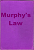 Murphy's Law